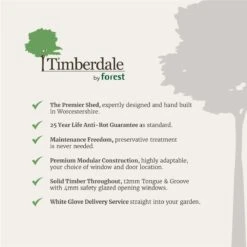 12' X 8' Forest Timberdale 25yr Guarantee Tongue & Groove Pressure Treated Apex Shed – 4 Windows (3.65m X 2.52m) -Halls || Lifetime || Keter Sales 3timberdale usp bullet point carousel image bsd new 1 7